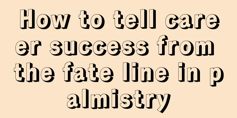How to tell career success from the fate line in palmistry