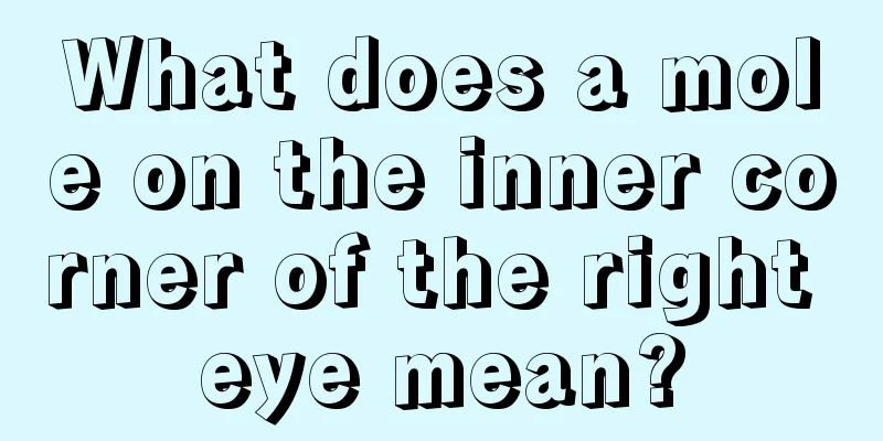 What does a mole on the inner corner of the right eye mean?