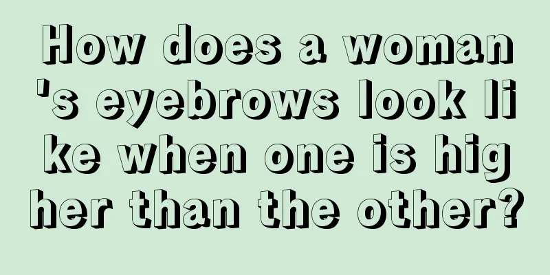 How does a woman's eyebrows look like when one is higher than the other?
