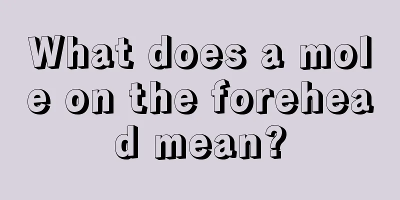 What does a mole on the forehead mean?