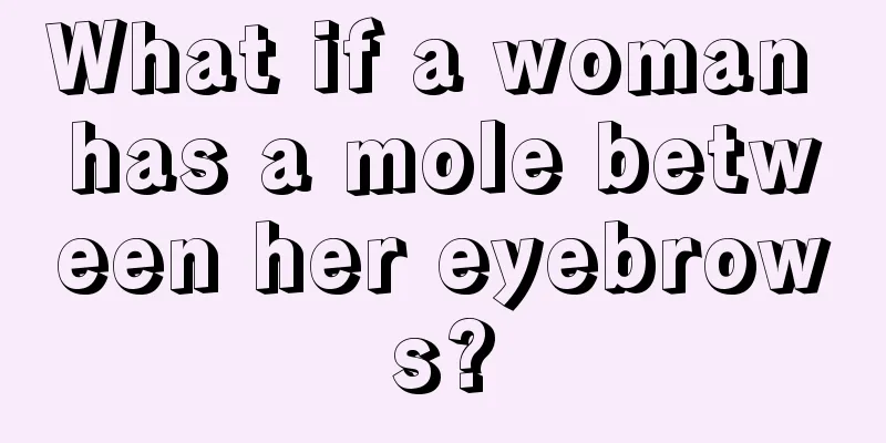 What if a woman has a mole between her eyebrows?