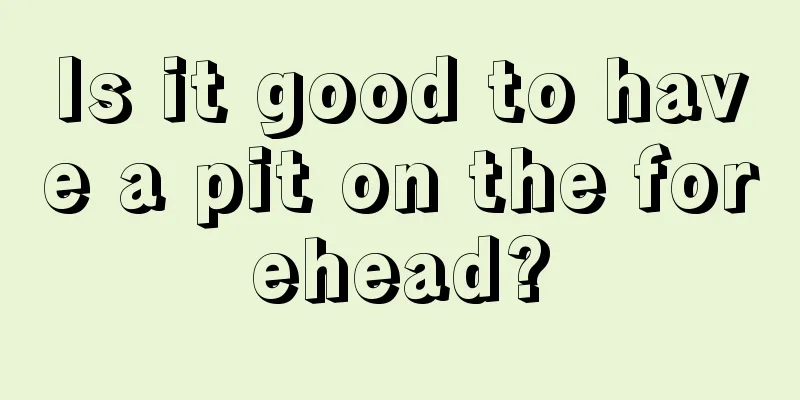 Is it good to have a pit on the forehead?