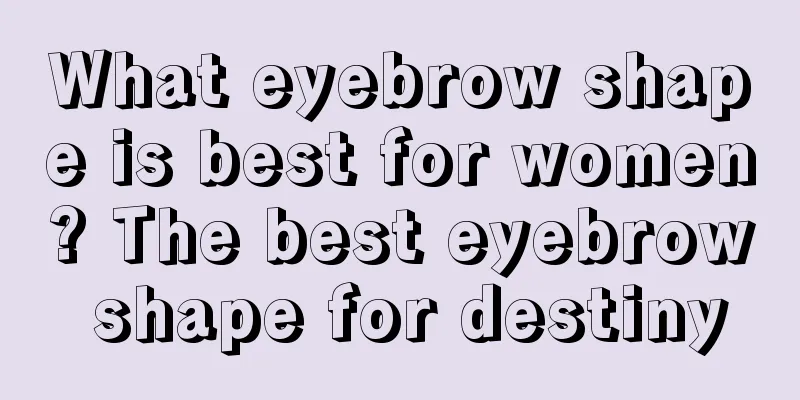 What eyebrow shape is best for women? The best eyebrow shape for destiny