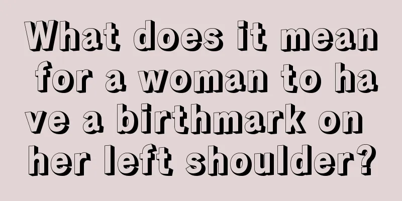 What does it mean for a woman to have a birthmark on her left shoulder?