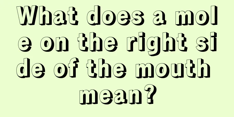 What does a mole on the right side of the mouth mean?