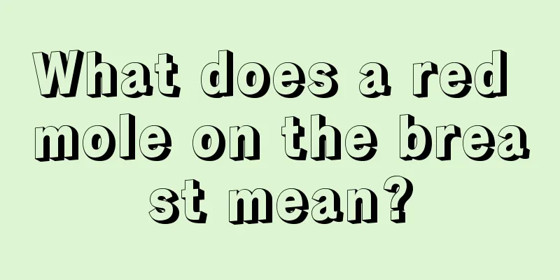 What does a red mole on the breast mean?