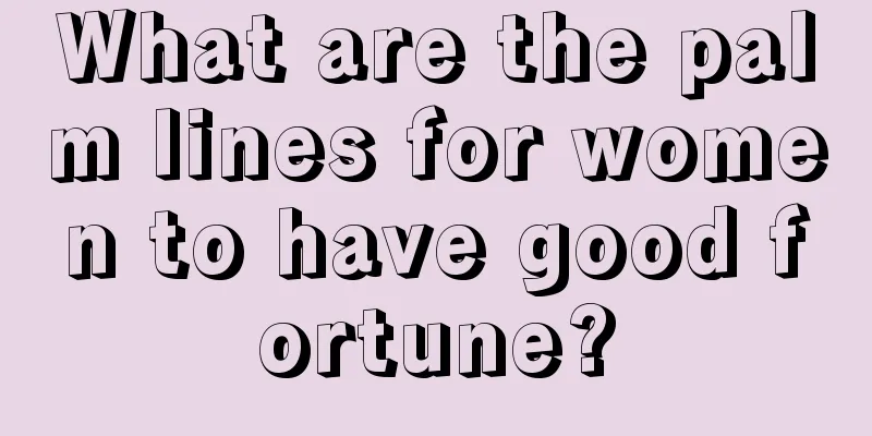 What are the palm lines for women to have good fortune?