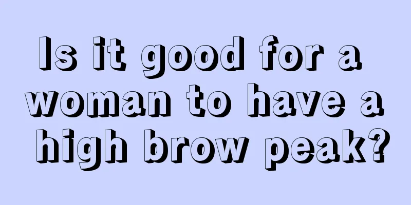 Is it good for a woman to have a high brow peak?