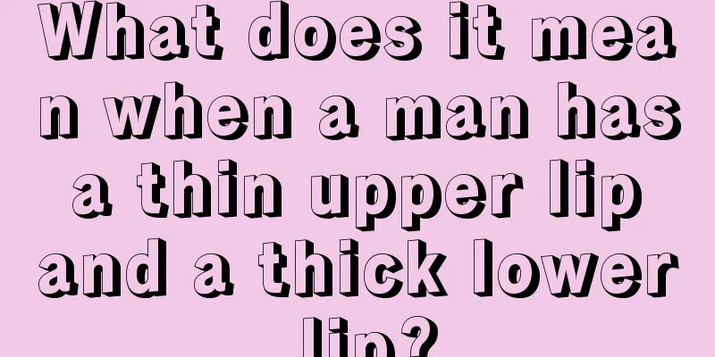 What does it mean when a man has a thin upper lip and a thick lower lip?