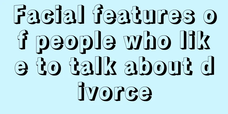 Facial features of people who like to talk about divorce