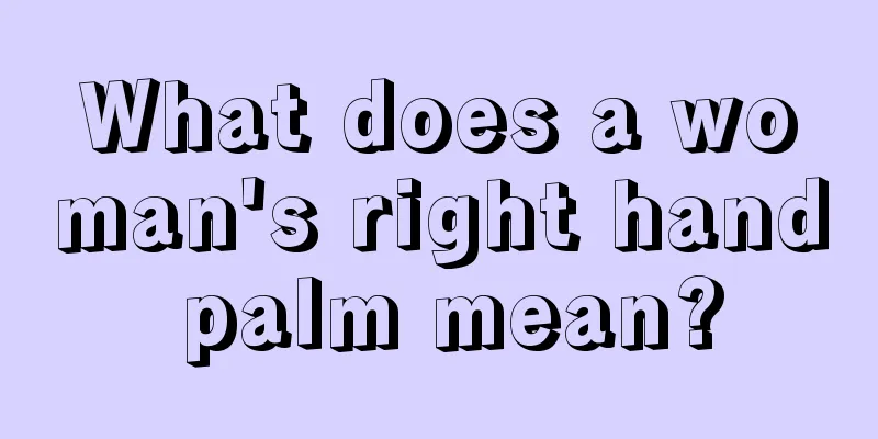 What does a woman's right hand palm mean?