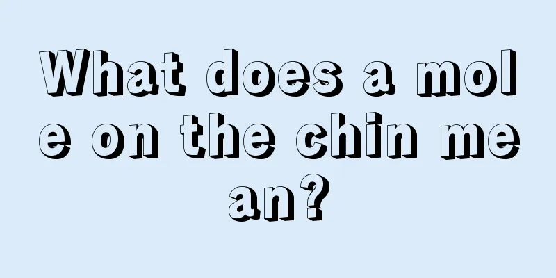 What does a mole on the chin mean?