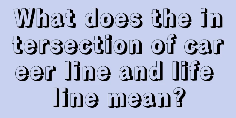 What does the intersection of career line and life line mean?