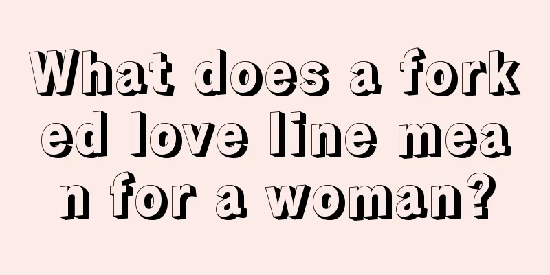 What does a forked love line mean for a woman?