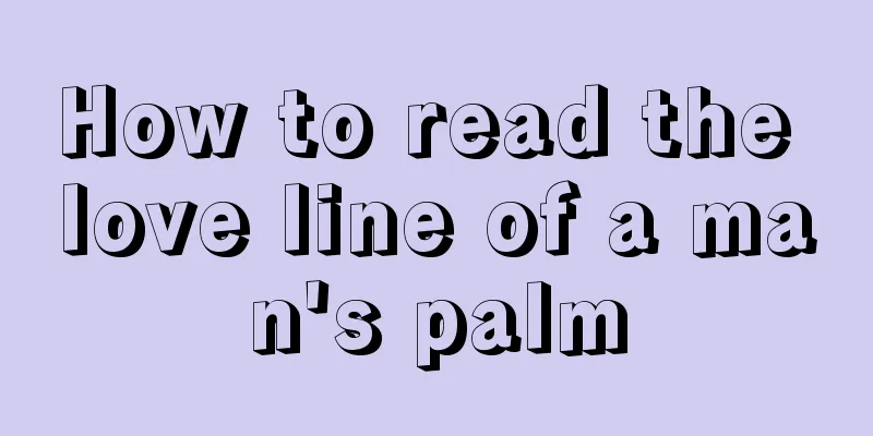 How to read the love line of a man's palm