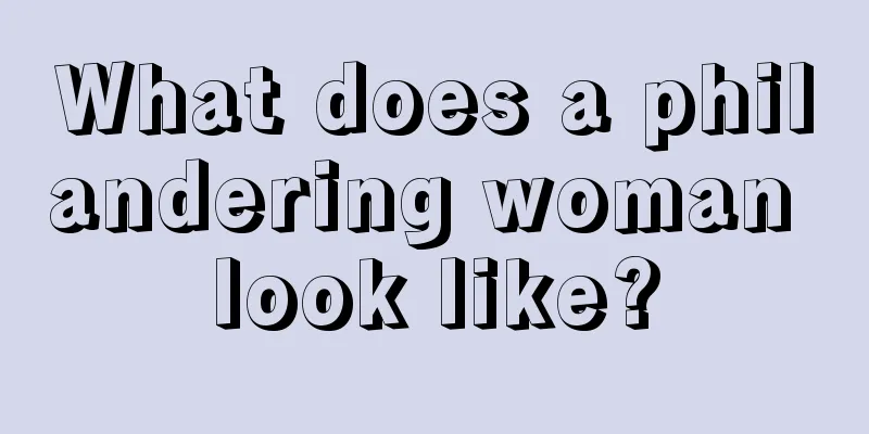 What does a philandering woman look like?
