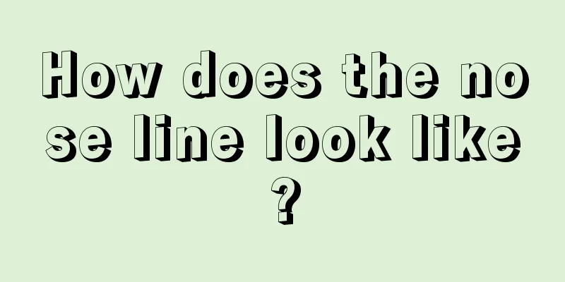 How does the nose line look like?