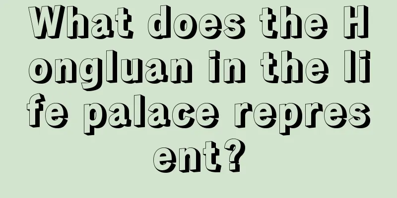 What does the Hongluan in the life palace represent?