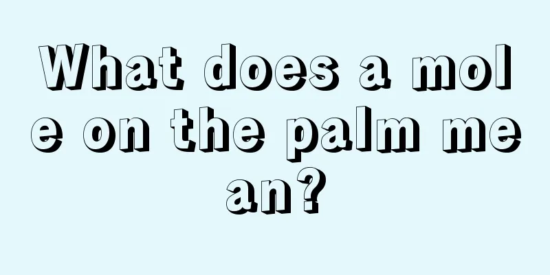 What does a mole on the palm mean?