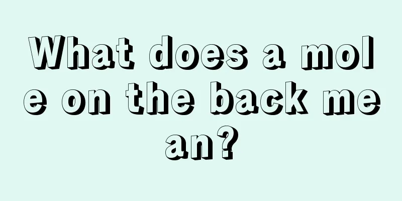 What does a mole on the back mean?