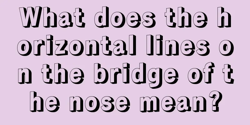 What does the horizontal lines on the bridge of the nose mean?