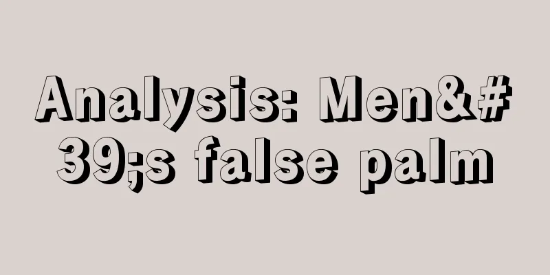 Analysis: Men's false palm