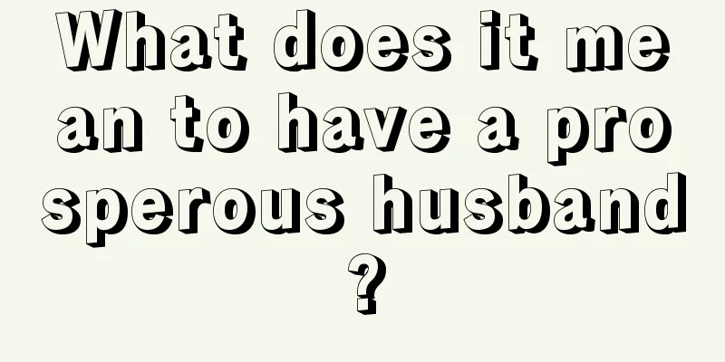 What does it mean to have a prosperous husband?