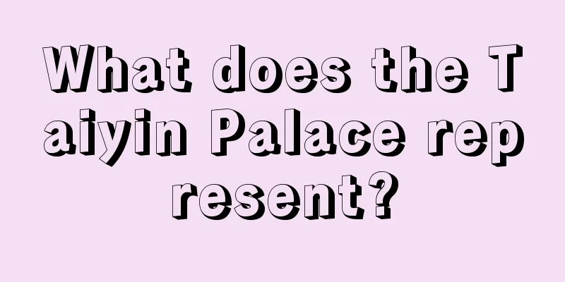 What does the Taiyin Palace represent?