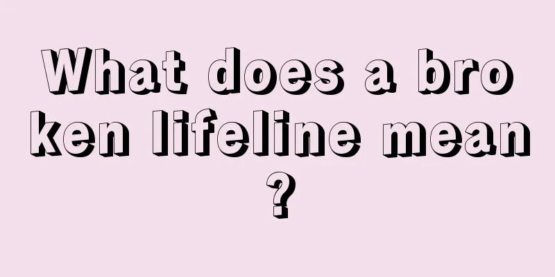 What does a broken lifeline mean?