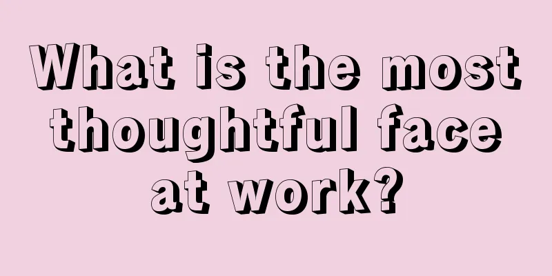 What is the most thoughtful face at work?