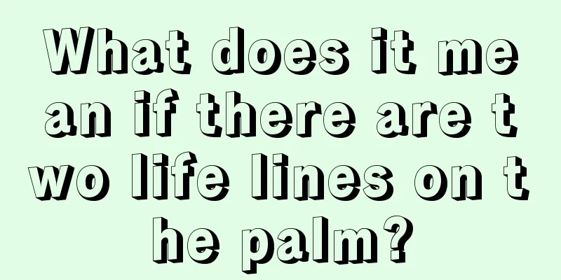 What does it mean if there are two life lines on the palm?