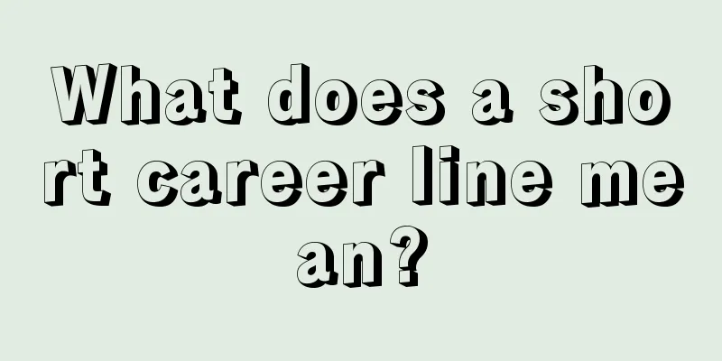 What does a short career line mean?