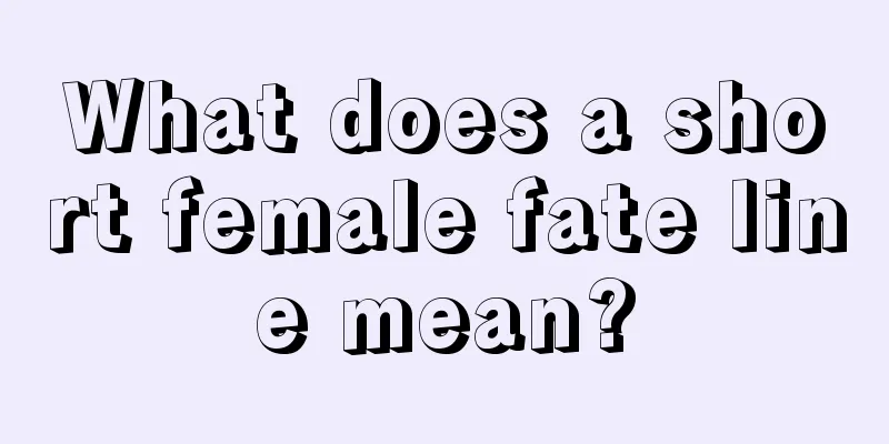 What does a short female fate line mean?