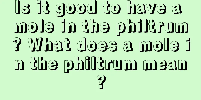 Is it good to have a mole in the philtrum? What does a mole in the philtrum mean?
