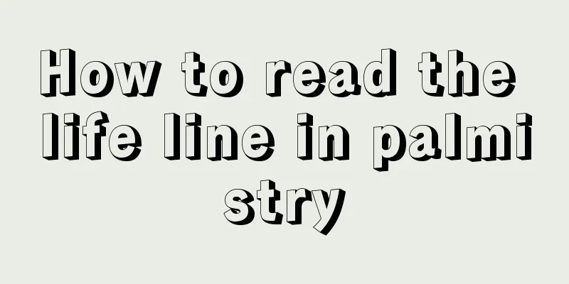 How to read the life line in palmistry