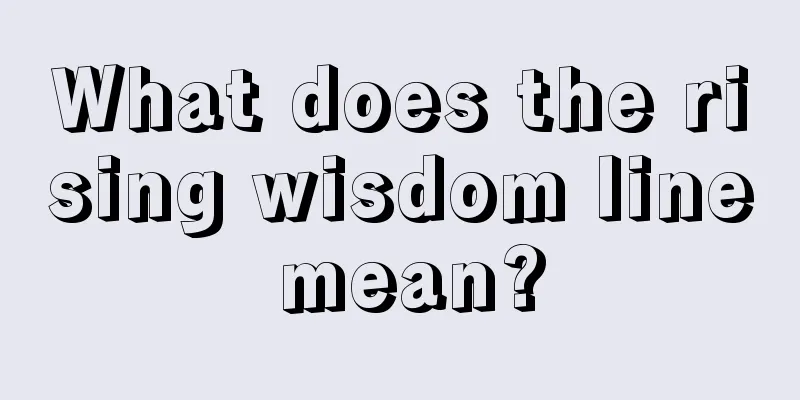 What does the rising wisdom line mean?