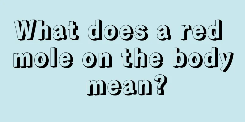 What does a red mole on the body mean?