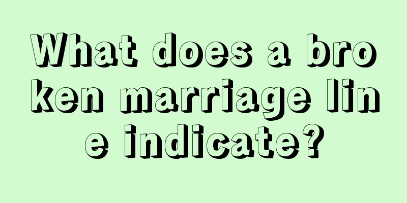 What does a broken marriage line indicate?
