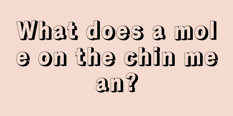 What does a mole on the chin mean?