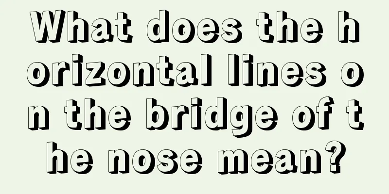 What does the horizontal lines on the bridge of the nose mean?