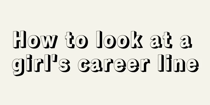 How to look at a girl's career line