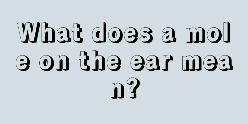 What does a mole on the ear mean?