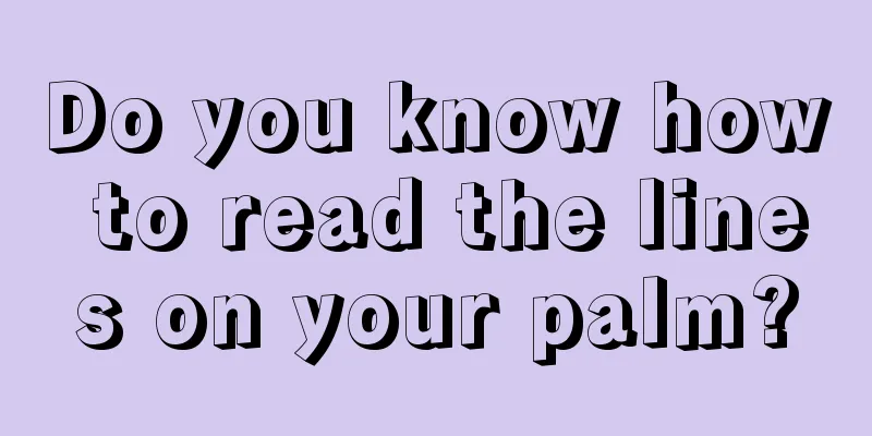 Do you know how to read the lines on your palm?
