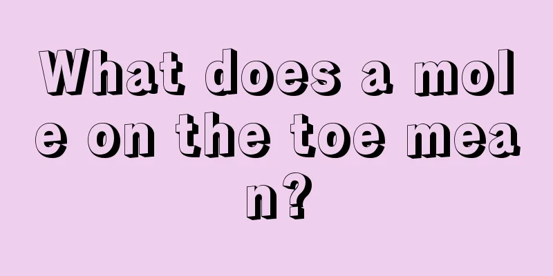 What does a mole on the toe mean?