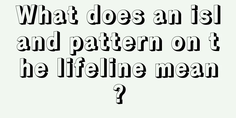What does an island pattern on the lifeline mean?