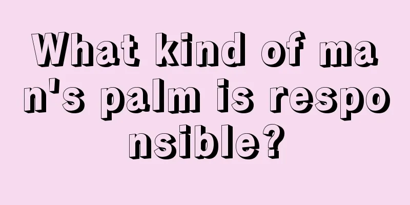 What kind of man's palm is responsible?