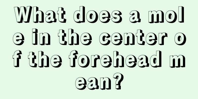 What does a mole in the center of the forehead mean?