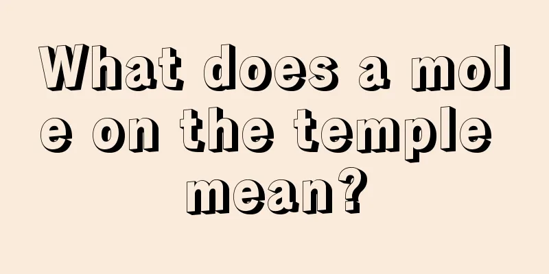 What does a mole on the temple mean?