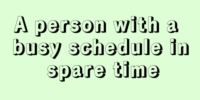 A person with a busy schedule in spare time