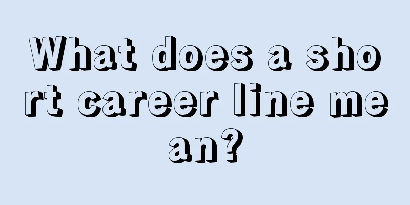 What does a short career line mean?